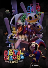 The Amazing Digital Circus: The Last Act (2026)